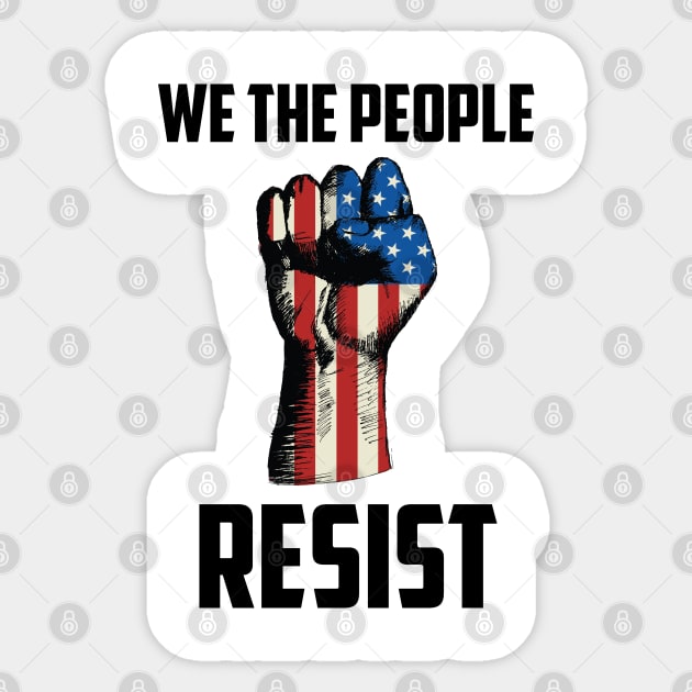 We The People Resist, Protest Design Sticker by UrbanLifeApparel